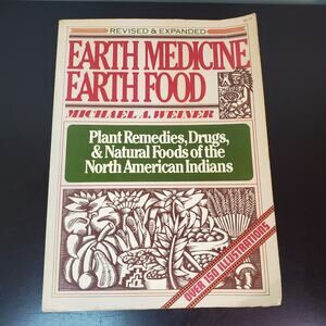 Earth Medicine Earth Foods Revised By Michael Weiner MacMillan 1980 Paperback